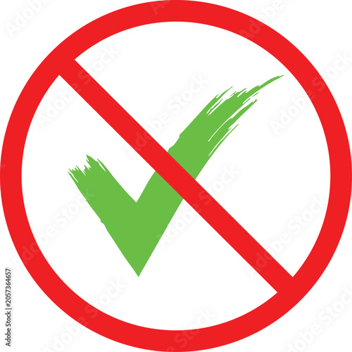 Red prohibition sign with green check mark