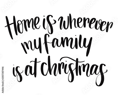 Home Is Wherever My Family Is Christmas Hand Lettering PNG