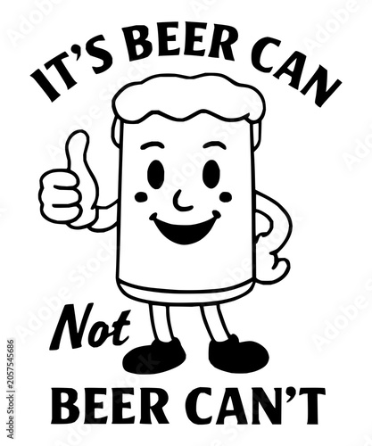 Konstfotografi It Is Beer Can Not Beer Cant Slogan Design, Funny Grammar Pun Graphic for Beer L