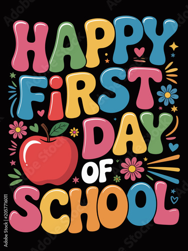 A colorful text design celebrating the first day of school. Vibrant letters are adorned with playful patterns and a red apple symbol.