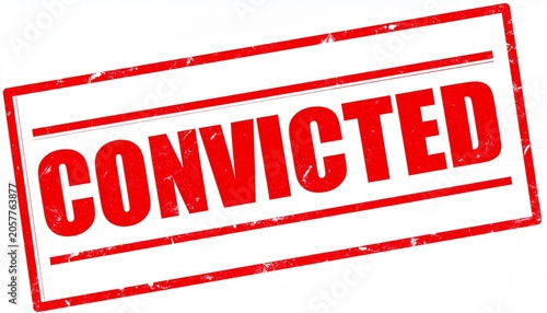 Convicted Legal Judgment Criminal Justice Official Stamp
