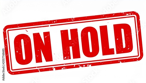 On Hold Pause Delay Suspension Official Stamp