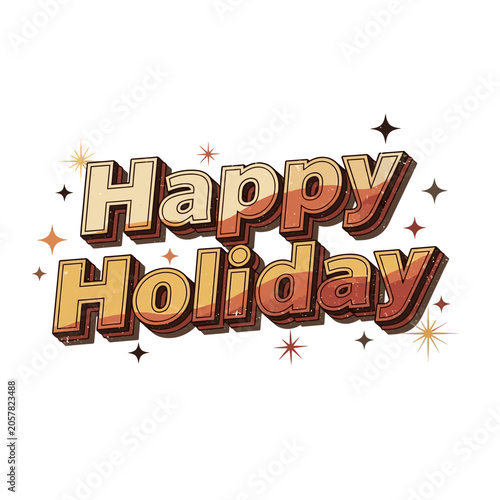 Colorful Happy Holiday Text with Sparkles and Stars.