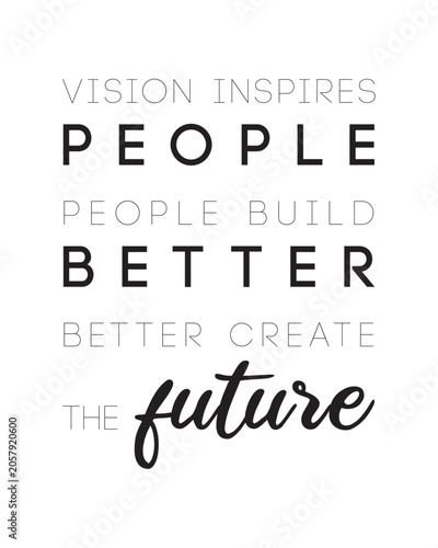 Inspirational quote typography poster vision inspires people build future