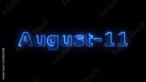 Glowing blue color neon text August month's 11 date calendar icon concept 4k animation, on black background.