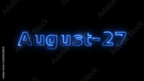Glowing blue color neon text August month's 27 date calendar icon concept 4k animation, on black background.