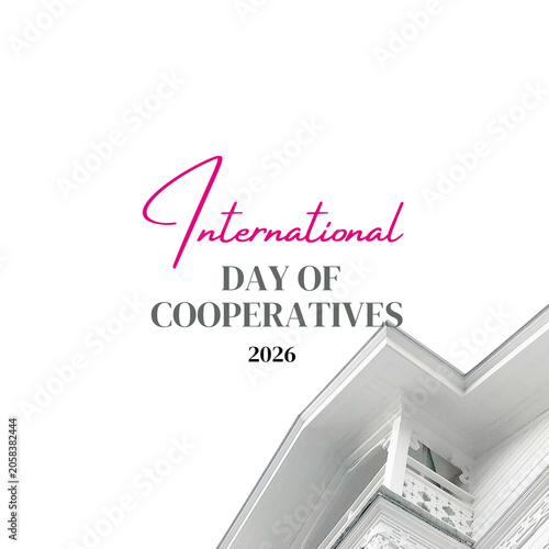 International Day of Cooperatives 2026 celebrating a cooperative building, symbolizing unity and collective effort