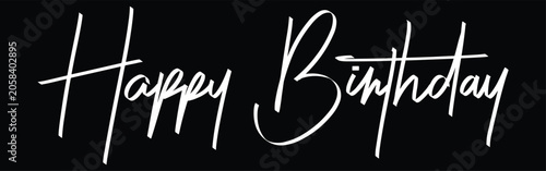 Happy birthday greeting written in elegant white hand lettering isolated on a solid black background for celebratory cards.