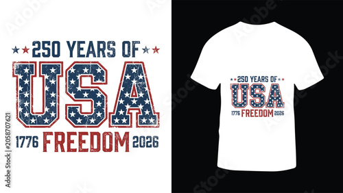 Celebrating 250 years of us independence with patriotic design and red white and blue colors on t shirt for freedom