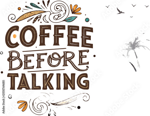 Hand drawn coffee before talking typography with motifs