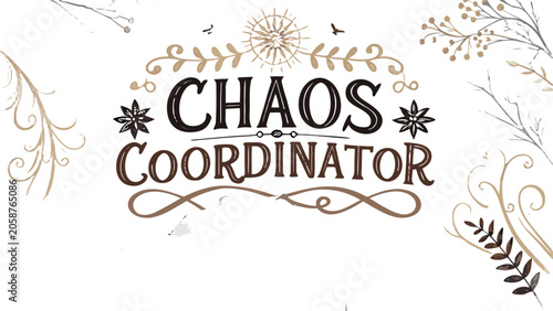 Handcrafted chaos coordinator typography with ornate flourishes
