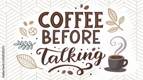 Coffee before talking typography with a steaming coffee cup