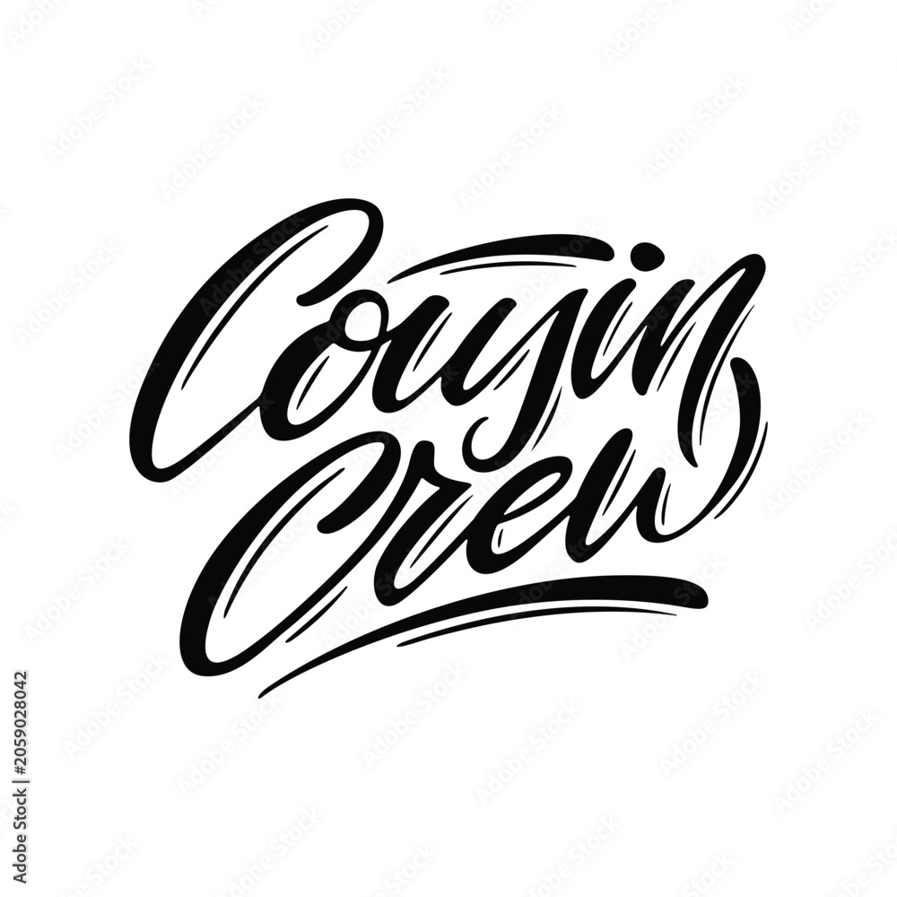 Obraz premium Cousin Crew Bold Script Typography Design. Hand drawn vector illustration.
