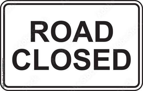 Road closed sign, traffic sign, roadwork sign, warning sign, vector