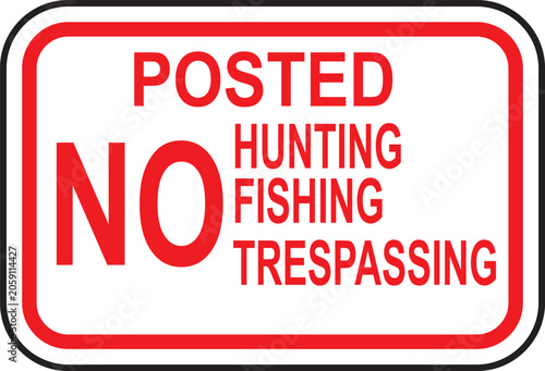 Photos No Hunting, Fishing, Trespassing Sign, Warning Sign, Outdoor Notice, Prohibited