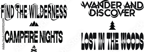 Set of adventure typography quotes with wilderness wander discover campfire nights and lost in the woods text designs isolated on white background, Vector, illustration