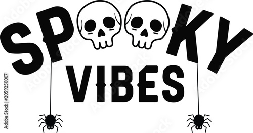 Spooky vibes halloween design with skulls and spiders