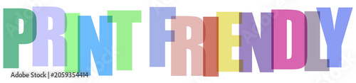 Print friendly text with playful 3d lettering, multicolored letters on clear transparent background.