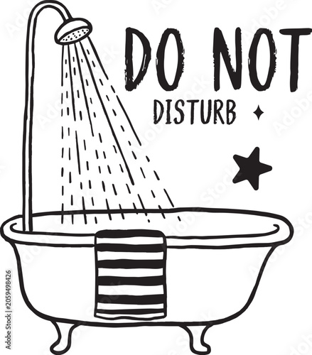 Hand drawn bathtub with shower head and do not disturb text, vintage clawfoot tub vector illustration, bathroom self care and relaxation concept