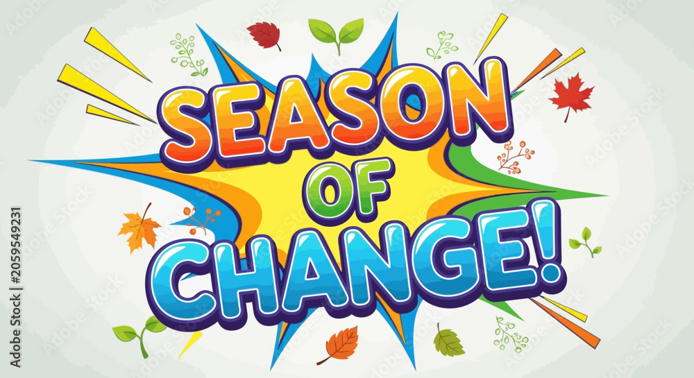 Obraz premium Season of Change Text with Autumn Leaves and Spring Sprouts
