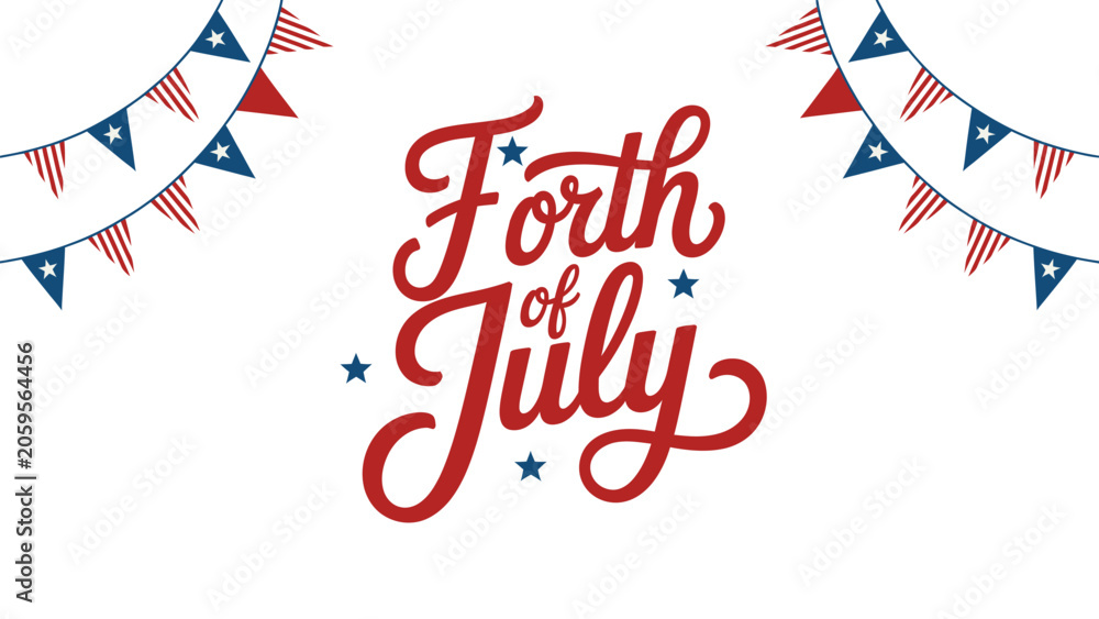 Obraz premium Elegant script forth of july lettering with decorative bunting and patriotic flags on white background for fourth holiday.