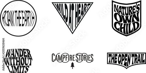 Set of black and white vintage adventure badges with motivational quotes and outdoor typography for travel emblems isolated on white background, Vector, illustration