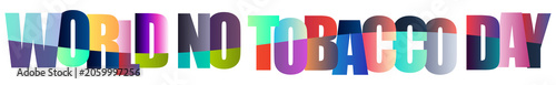 Konstfotografi World No Tobacco Day colorful text isolated on transparent background
