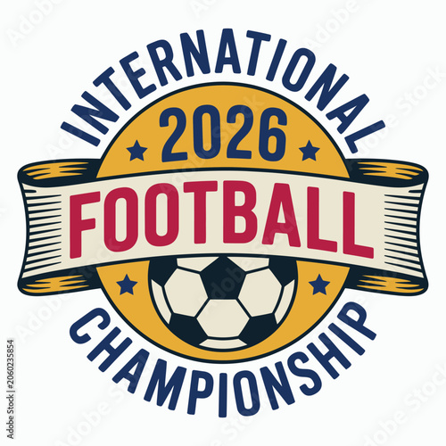 International 2026 Football Championship Badge – Vintage Soccer Emblem T‑Shirt Design