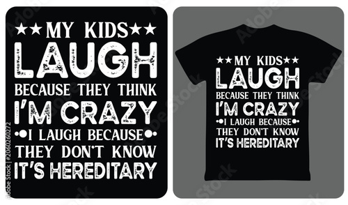 Foto My kids laugh because they think I'm crazy typography vector design for apparel