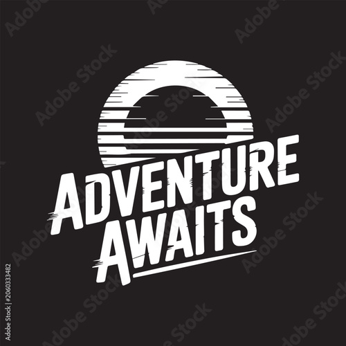 Retro sun graphic with distressed lettering Adventure Awaits for travel and exploration concepts
