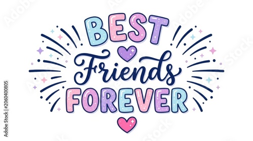 Best friends forever bubble letters and hearts colorful graphic isolated on white background.
