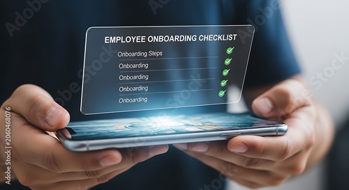 Hands holding smartphone with holographic employee onboarding checklist projected above, representing new hire process and digital management.