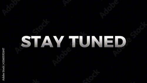 Anticipate exciting developments and future announcements with this compelling 'Stay Tuned' graphic, ideal for intros, outros, or social media teasers