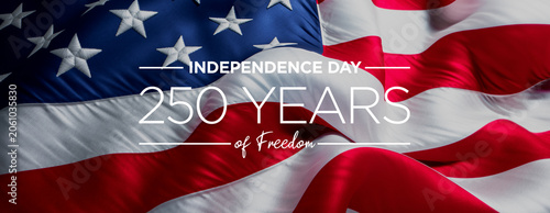 Close-Up of American Flag with INDEPENDENCE DAY and 250 YEARS of Freedom Text Overlay, Highlighting Texture and Detail