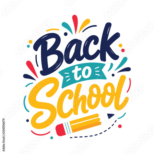 Bild auf Leinwand Back to school colorful vector illustration and Back to School 2026, Back to Sch