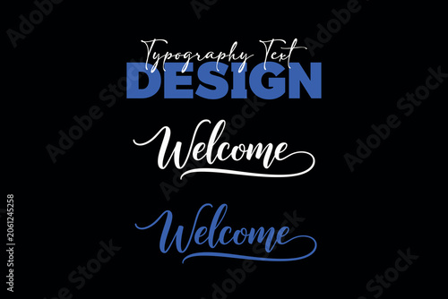 Welcome typography text design set featuring elegant white and blue cursive script lettering on a black background.