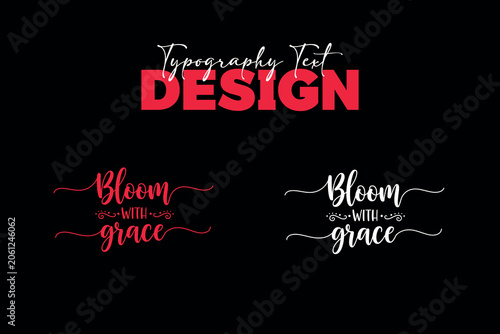 Bloom with grace typography text design set featuring elegant red and white script lettering on a dark black background.