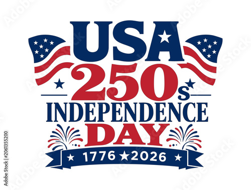 Happy USA 250th Independence Day Poster With American Flags Fireworks And Typography Patriotic Celebration 1776 To 2026 Illustration
