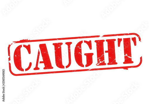 Red caught warning sign with stamp effect isolated on transparent background