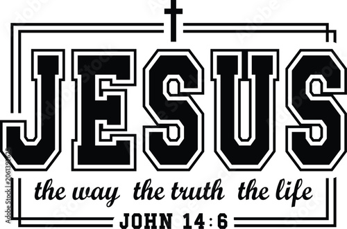 Jesus The Way The Truth The Life Christian Bible Verse Typography Design, Jesus The Way The Truth The Life SVG PNG, Bible Verse SVG, Christian Faith Quote, Religious Cricut Cut File