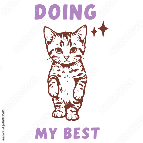 A minimalist graphic illustration of a small kitten with brown and white stripes, positioned between the words 'DOING' and 'MY BEST' in a purple, hand-drawn font