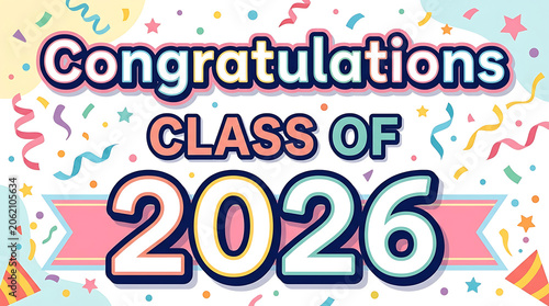 Celebratory Class of 2026 Graduation Announcement with Festive Confetti and Bright Colors for Commemorating Academic Achievement