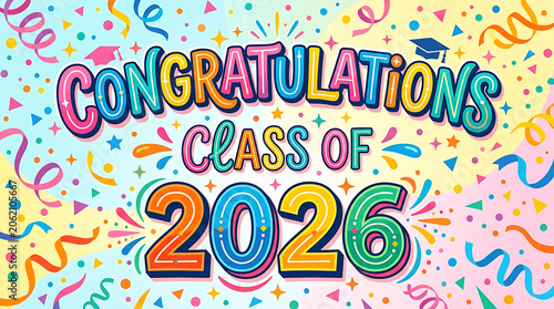 Colorful Graduation Celebration Banner for Class of 2026 with Confetti and Streamers