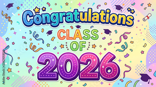 Vibrant celebration graphic for upcoming graduation in 2026 with colorful confetti and playful design elements