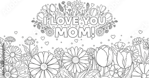 Tableau sur toile Mother’s Day coloring page, floral typography vector, I LOVE YOU MOM, black and