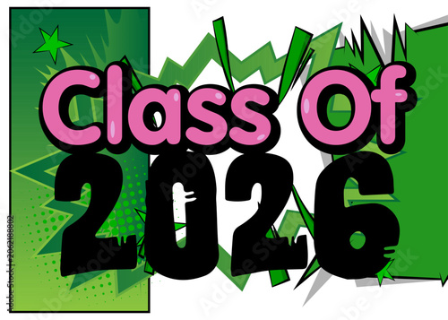 Modern creative pop art vibrant comic book style Class of 2026 text. Cartoon design.