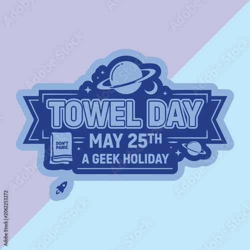 Towel Day Celebration Banner Vector Design with Space Elements, Planets, and Don't Panic Quote Graphic for May 25th Geek Holiday Isolated Typographic Badge and Emblem Logo Template
