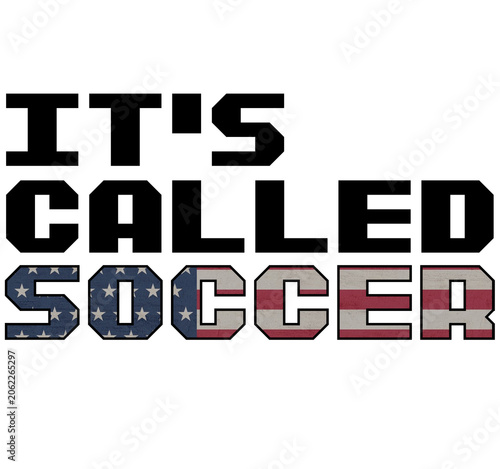 Εκτύπωση καμβά It's called soccer. American football chant