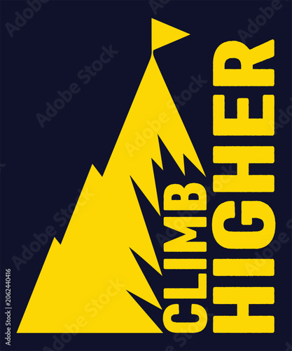 Climb Higher Mountain Adventure Motivational Design