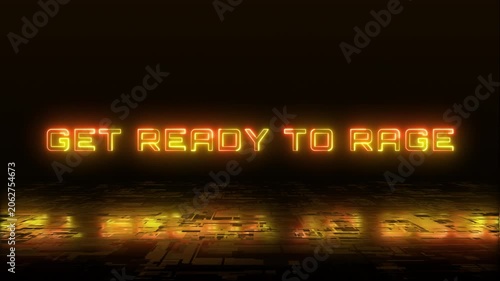 Neon orange and red glowing text Get Ready to Rage pulses with a shake effect above a dark reflective circuit board floor casting warm light.
